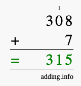 Calculate 308 + 7 using long addition