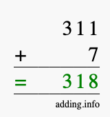 Calculate 311 + 7 using long addition