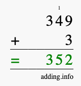 Calculate 349 + 3 using long addition