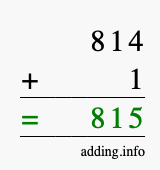 Calculate 814 + 1 using long addition