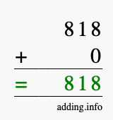 Calculate 818 + 0 using long addition