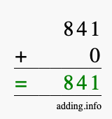 Calculate 841 + 0 using long addition