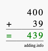 Calculate 400 + 39 using long addition