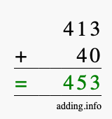 Calculate 413 plus 40 using long addition Calculate 413 + 40 using long addition