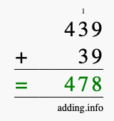Calculate 439 + 39 using long addition