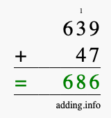 Calculate 639 + 47 using long addition