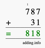 Calculate 787 + 31 using long addition