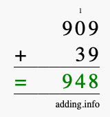 Calculate 909 + 39 using long addition