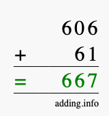 Calculate 606 + 61 using long addition