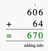 Calculate 606 + 64 using long addition