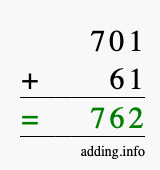 Calculate 701 + 61 using long addition