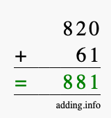 Calculate 820 + 61 using long addition