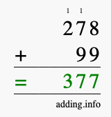 Calculate 278 + 99 using long addition