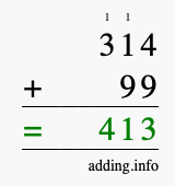 Calculate 314 + 99 using long addition