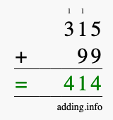 Calculate 315 + 99 using long addition