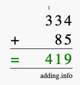 Calculate 334 plus 85 using long addition Calculate 334 + 85 using long addition