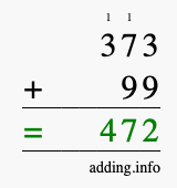 Calculate 373 + 99 using long addition