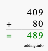 Calculate 409 + 80 using long addition