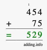 Calculate 454 + 75 using long addition