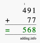 Calculate 491 + 77 using long addition