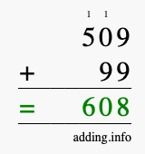 Calculate 509 + 99 using long addition