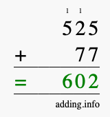 Calculate 525 + 77 using long addition