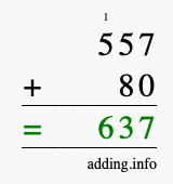 Calculate 557 + 80 using long addition