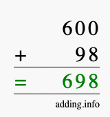 Calculate 600 + 98 using long addition
