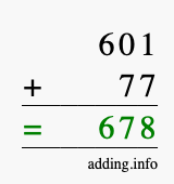 Calculate 601 + 77 using long addition