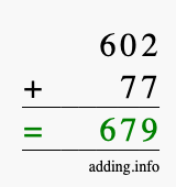 Calculate 602 + 77 using long addition