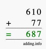 Calculate 610 + 77 using long addition