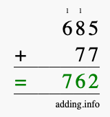 Calculate 685 + 77 using long addition