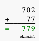 Calculate 702 + 77 using long addition