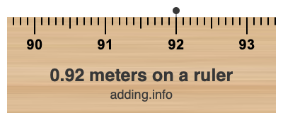 0.92 meters on a ruler