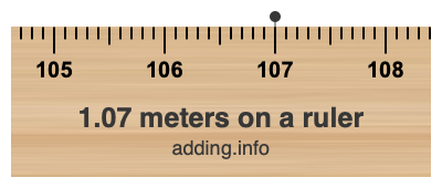 1.07 meters on a ruler