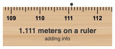 1.111 meters on a ruler
