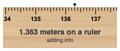 1.363 meters on a ruler