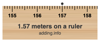 1.57 meters on a ruler