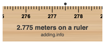 2.775 meters on a ruler
