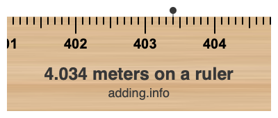 4.034 meters on a ruler