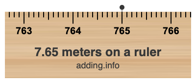 7.65 meters on a ruler