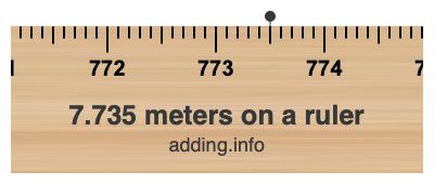 7.735 meters on a ruler