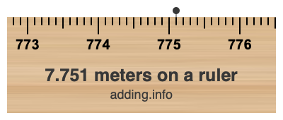 7.751 meters on a ruler
