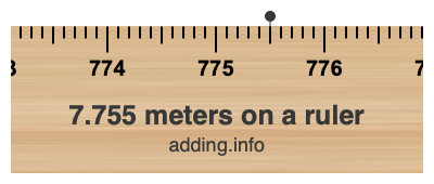7.755 meters on a ruler