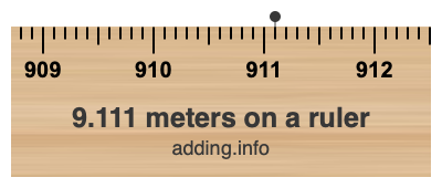 9.111 meters on a ruler