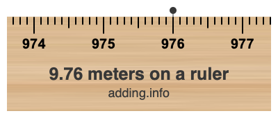 9.76 meters on a ruler