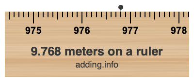 9.768 meters on a ruler