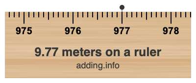 9.77 meters on a ruler