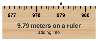 9.79 meters on a ruler