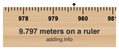 9.797 meters on a ruler 9.797 meters on a ruler